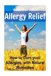 在飛比找博客來優惠-Allergy Relief: How to Cure Yo