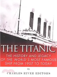 在飛比找三民網路書店優惠-The Titanic ― The History and 