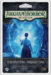 Arkham Horror: The Card Game – Machinations Through Time: Scenario Pack