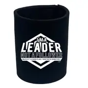 Im A Leader Not A Follower - Funny Novelty Stubby Holder