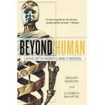 BEYOND HUMAN: LIVING WITH ROBOTS AND CYBORGS