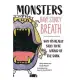 Monsters Have Stinky Breath, Volume 1: Why It’’s Silly to Be Afraid of the Dark