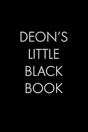 Deon's Little Black Book: The Perfect Dating Companion for a Handsome Man Named Deon. A secret place for names, phone numbers, and addresses.
