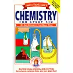 JANICE VANCLEAVE’S CHEMISTRY FOR EVERY KID 101 EASY EXPERIMENTS THAT REALLY WORK