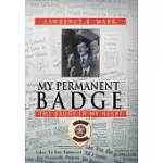 MY PERMANENT BADGE: THE BADGE IN MY HEART