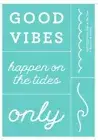 NEW “GOOD VIBES ON THE TIDES” Chalk Couture Chalk Transfer Stencil Size A RET