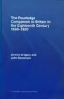 The Routledge Companion to Britain in the Eighteenth Century by John Stevenson