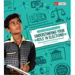 UNDERSTANDING YOUR ROLE IN ELECTIONS