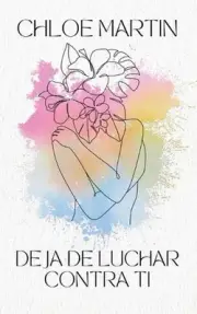 Deja de Luchar Contra Ti by Chloe Martin Paperback Book