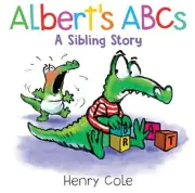 Albert's ABCs: A Sibling Story by Henry Cole Hardcover Book
