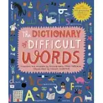 THE DICTIONARY OF DIFFICULT WORDS: WITH MORE THAN 400 PERPLEXING WORDS TO TEST YOUR WITS!