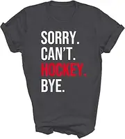 [SDVN] Sorry Can't Hockey Bye Field Ice Hockey Player Fans Unisex Shirt Gift Women Men T-Shirt (Dark Heather;XL)