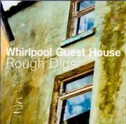 Rough Digs -Whirpool Guest House CD