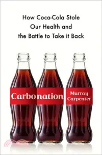 在飛比找三民網路書店優惠-Carbonation：How Coca-Cola Stol