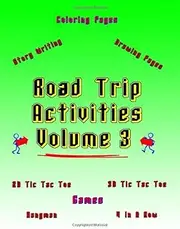 Road Trip Activities - Volume 3: Banish Boredom By Doing Fun Activities! Large Print - 128 Pages, 8.5 x 11 Inches! Coloring, Games, Drawing and Story Writing