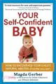 Your Self-Confident Baby ― How to Encourage Your Child's Natural Abilities - from the Very Start