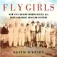 Fly Girls ― How Five Daring Women Defied All Odds and Made Aviation History