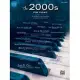 Greatest Hits the 2000s for Piano: 40 Modern Pop Favorites: Easy Piano