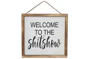 Willow & Silk Handmade 'Welcome To The Shit Show' Sign Wall Art Decor 30x30cm