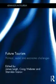 Future Tourism: Political, Social and Economic Challenges by Craig Webster (Engl