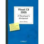 VISUAL C# 2005: A DEVELOPER’S NOTEBOOK