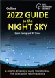 2022 Guide to the Night Sky：A Month-by-Month Guide to Exploring the Skies Above North America