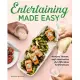 Entertaining Made Easy: Recipes, Menus, and Inspiration for Effortless Celebrations