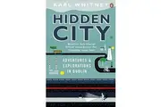 Hidden City: Adventures and Explorations in Dublin Book