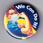 Rosie 2.0 We Can Do It Badges & Magnets - 2020 Corona Melbourne Dan Andrews