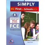 SIMPLY B2 FIRST FOR SCHOOLS (FCE) PRACTICE TESTS (全色彩8回合)