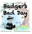 Badger's Bad Day by Joanne M. Dwyer Hardcover Book