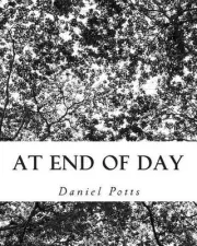 At End of Day by Daniel C. Potts (English) Paperback Book