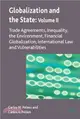 Globalization and the State: Trade Agreements, Inequality, the Environment, Financial Globalization, International Law and Vulnerabilities