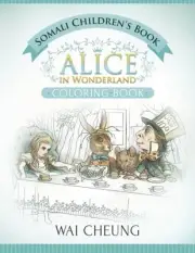 SOMALI CHILDREN'S BOOK: ALICE IN WONDERLAND (ENGLISH AND By Wai Cheung BRAND NEW