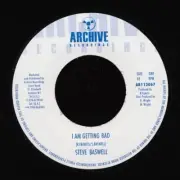 VINYL 7 INCH Steve Baswell - I Am Getting Bad / Phase One All Stars - I Am Get
