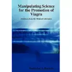 MANIPULATING SCIENCE FOR THE PROMOTION OF VIAGRA