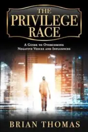 The Privilege Race by Brian Thomas 9781637632031 NEW