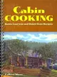 Cabin Cooking ─ Rustic Cast Iron and Dutch Oven Recipes