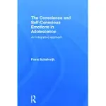 THE CONSCIENCE AND SELF-CONSCIOUS EMOTIONS IN ADOLESCENCE: AN INTEGRATIVE APPROACH