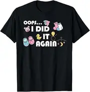 [X.Style] Oops I Did It Again Baby Shower Gender Reveal Pregnancy ds1100 T-Shirt (S) Black