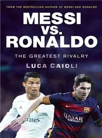 在飛比找三民網路書店優惠-Messi Vs. Ronaldo ― The Greate