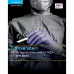 GCSE ENGLISH LITERATURE FOR AQA FRANKENSTEIN STUDENT BOOK