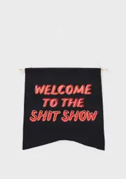 [Femfetti] Welcome To The Shit Show Wall Hang