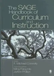 The SAGE Handbook of Curriculum and Instruction by F Michael Connelly: New