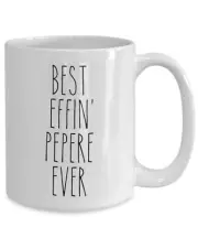 Gift For Pepere Best Effin' Pepere Ever Mug Coffee Cup Funny