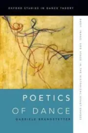Poetics of Dance: Body, Image, and Space in the Historical Avant-Gardes