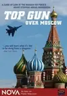 NOVA: Top Gun Over Moscow