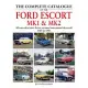 The Complete Catalogue of the Ford Escort Mk1 & Mk2: All Rear-Wheel Drive Escort Variants from Around the World, 1968-1980