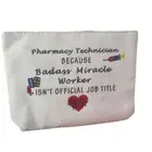 Pharmacy Technician Makeup Bag Funny Quote Accessory Pouch Canvas Zipper Case