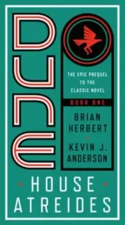 Dune: House Atreides by Brian Herbert: New